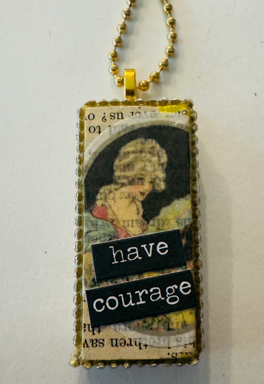 Have Courage